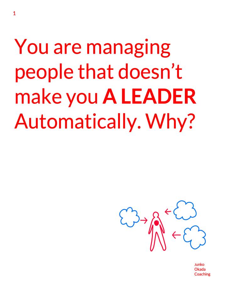 You are managing people that doesn't make you a leader automatically. Why?